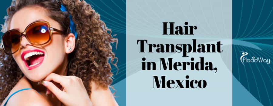 Hair Transplant in Merida Mexico